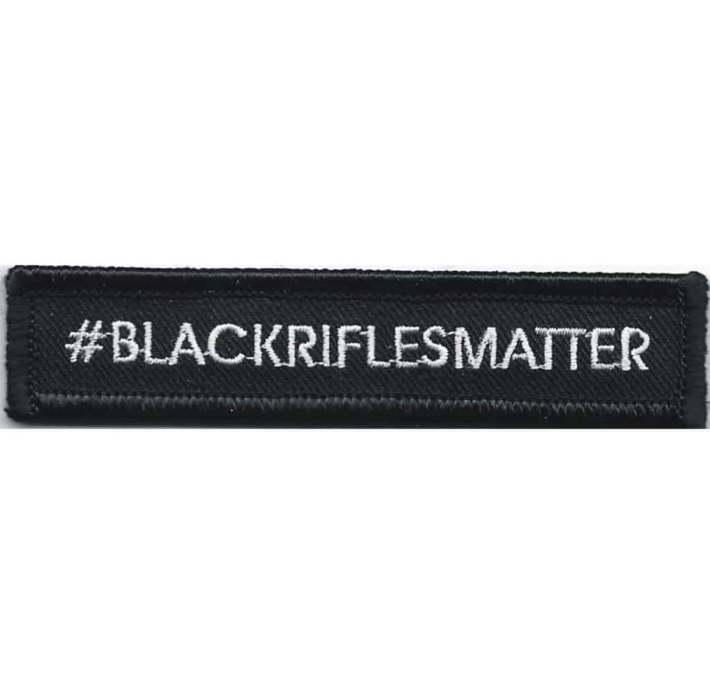 Black Rifles Matter Moral Velcro Patch